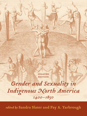 cover image of Gender and Sexuality in Indigenous North America, 1400-1850